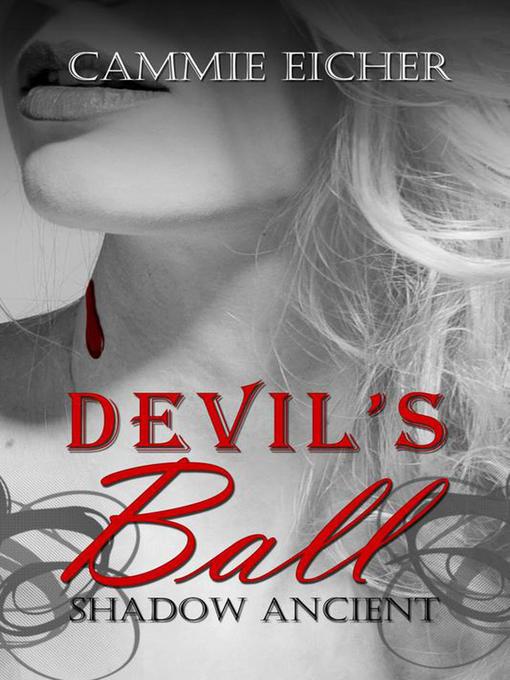 Title details for Devil's Ball by Cammie Eicher - Available